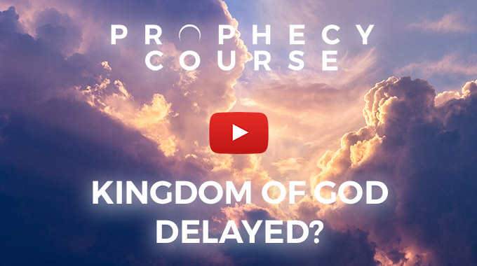 watch Kingdom of God Delayed